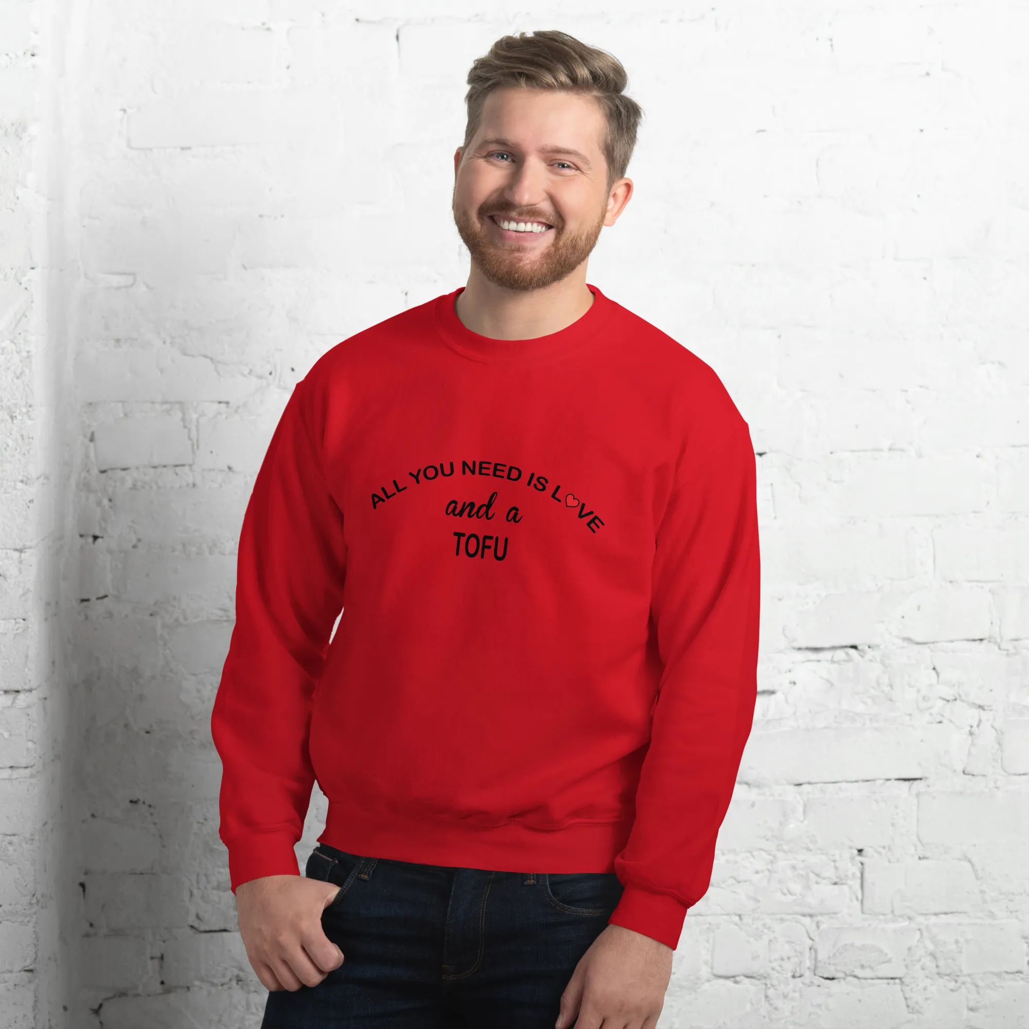 All YOU Need is Love Tofu Sweatshirt
