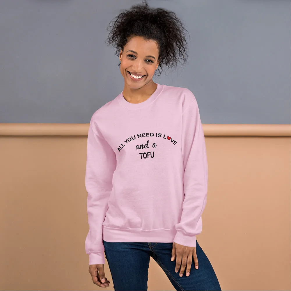 All YOU Need is Love Tofu Sweatshirt
