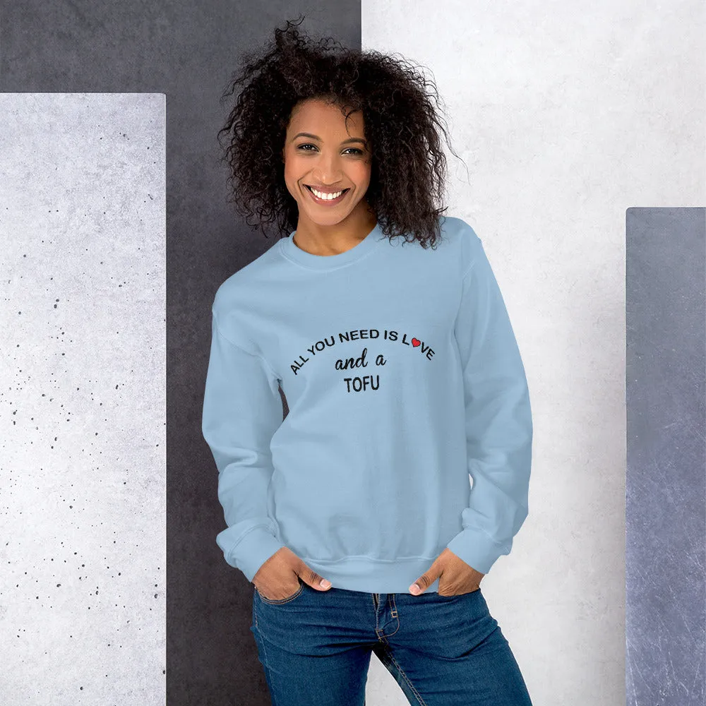 All YOU Need is Love Tofu Sweatshirt