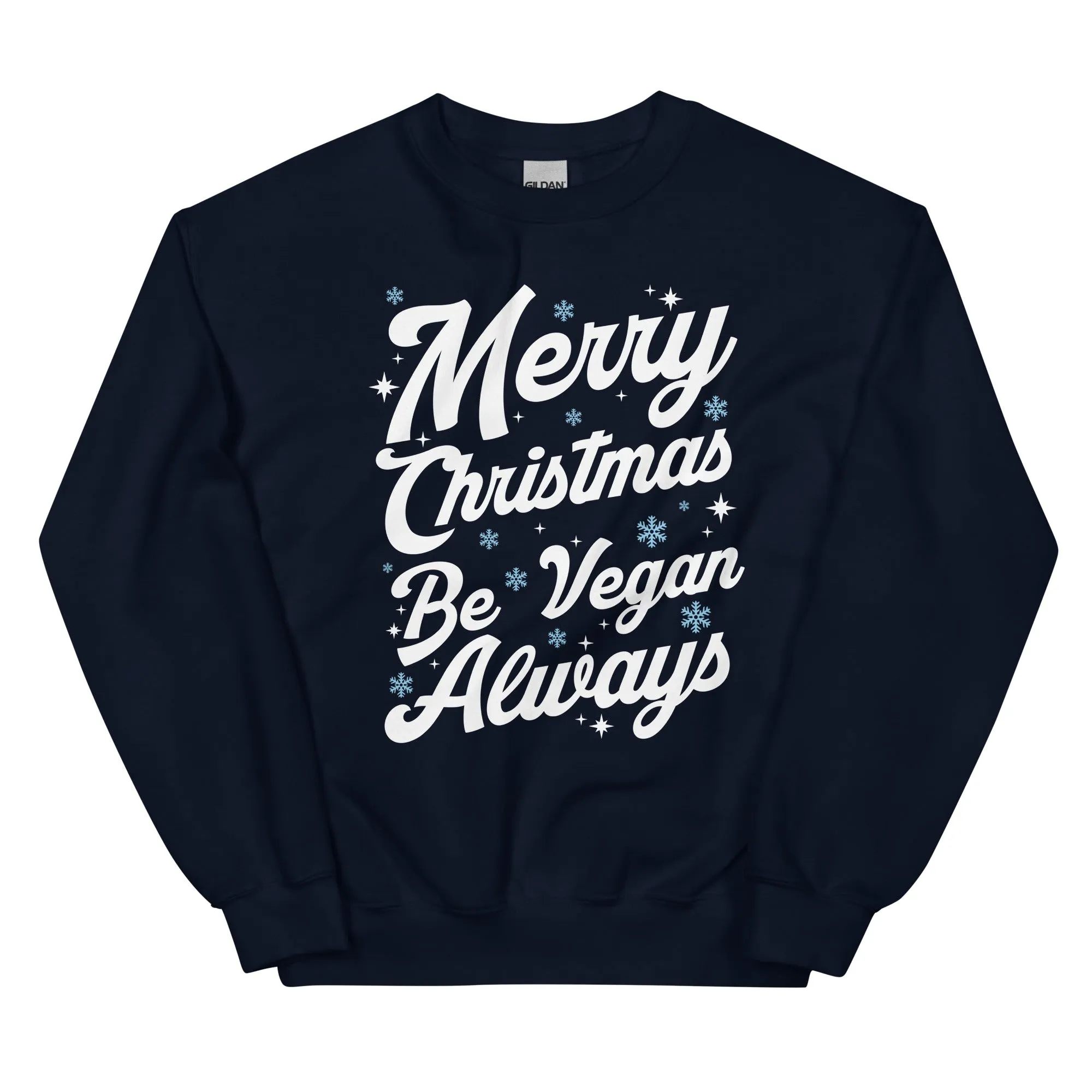 MERRY CHRISTMAS - BE VEGAN ALWAYS Unisex Sweatshirt