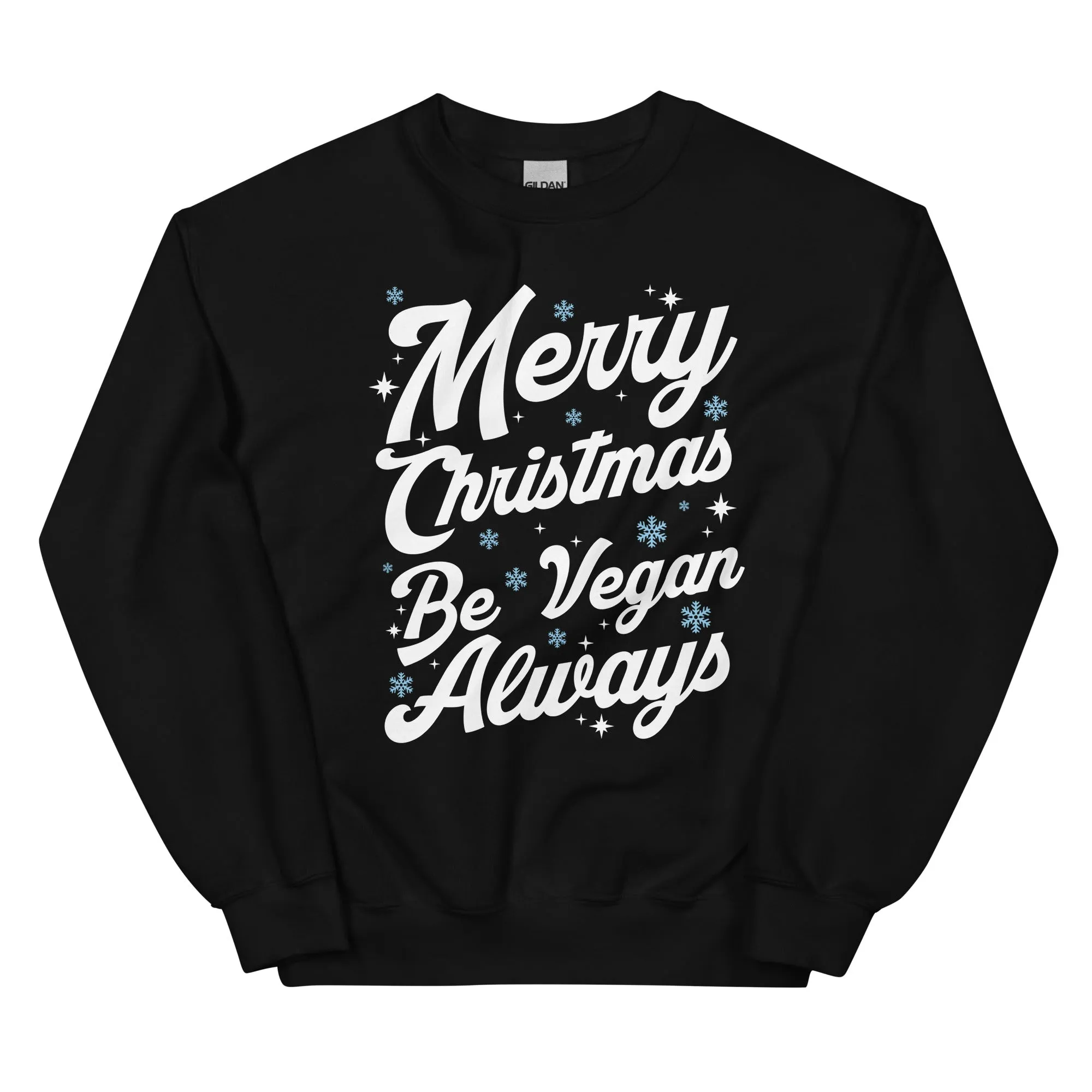 MERRY CHRISTMAS - BE VEGAN ALWAYS Unisex Sweatshirt